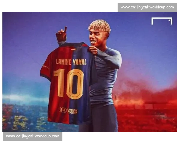 巴萨 10 号新王登基!父亲盛赞:亚马尔远不止于此,未来将书写传奇 巴萨 10 号新王登基!父亲盛赞:亚马尔远不止于此,未来将书写传奇